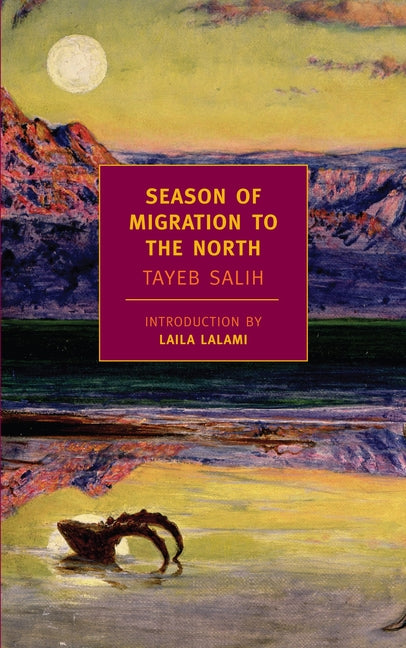 Season of Migration to the North -- Tayeb Salih, Paperback