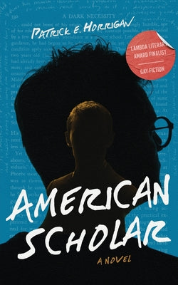 American Scholar -- Patrick E. Horrigan, Paperback