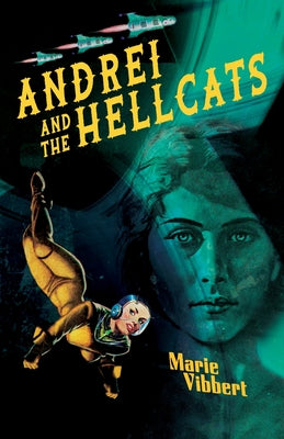 Andrei and the Galactic Hellcats by Vibbert, Marie