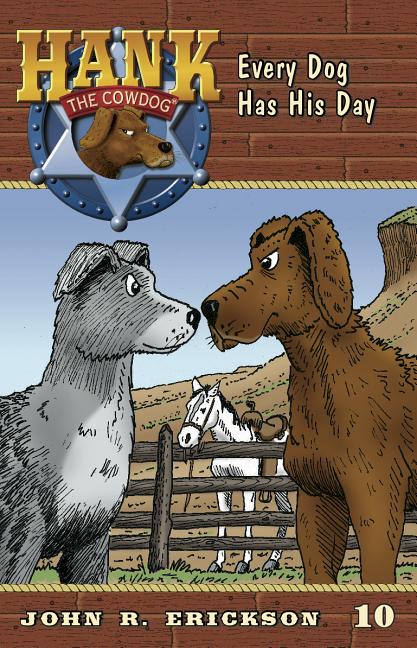 Every Dog Has His Day -- John R. Erickson, Paperback