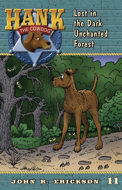 Lost in the Dark Unchanted Forest by Erickson, John R.