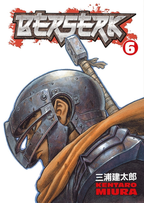 Berserk, Volume 6 -- Kentaro Miura, Paperback