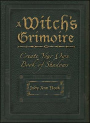 A Witch's Grimoire: Create Your Own Book of Shadows by Olsen, Judy Ann