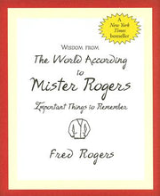 Wisdom from the World According to Mister Rogers: Important Things to Remember by Peter Pauper Press, Inc