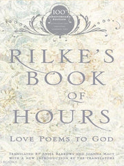 Rilke's Book of Hours: Love Poems to God by Barrows, Anita