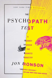 The Psychopath Test: A Journey Through the Madness Industry by Ronson, Jon