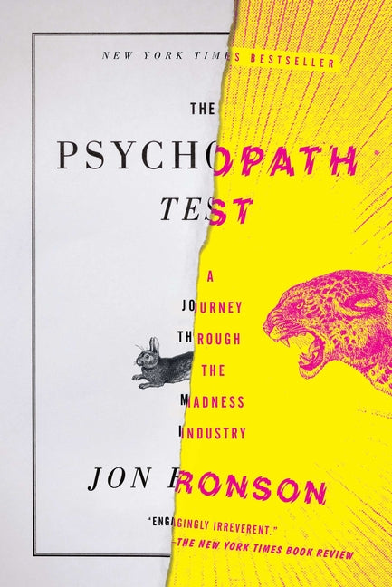 The Psychopath Test: A Journey Through the Madness Industry by Ronson, Jon
