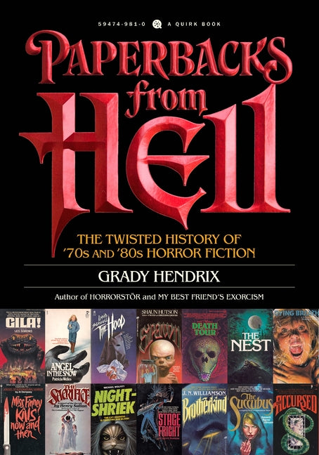 Paperbacks from Hell: The Twisted History of '70s and '80s Horror Fiction by Hendrix, Grady
