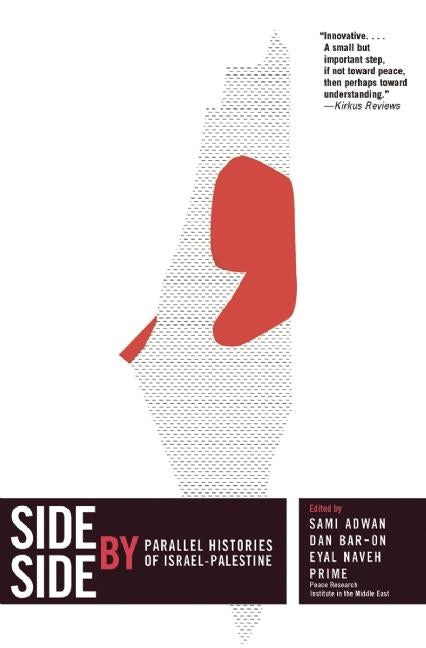 Side by Side: Parallel Histories of Israel-Palestine -- Sami Adwan, Paperback
