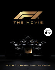 F1 the Movie: The Making of the Most Authentic Racing Film of All Time by Salisbury, Mark