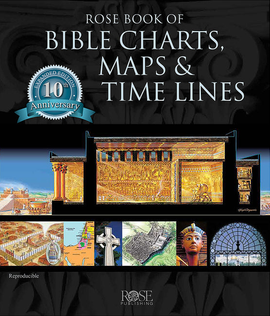 Rose Book of Bible Charts, Maps and Time Lines -- Rose Publishing, Hardcover