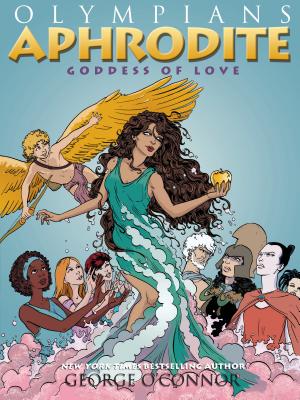Olympians: Aphrodite: Goddess of Love by O'Connor, George