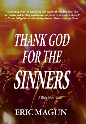 Thank God For The Sinners-A Rick Price Novel (HC) by Magun, Eric