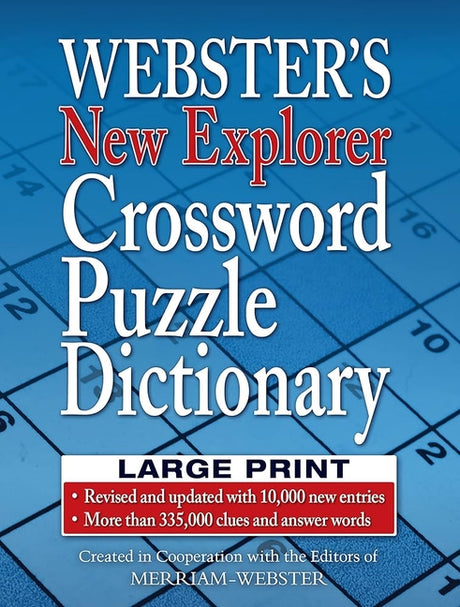 Webster's New Explorer Crossword Puzzle Dictionary, Third Edition, Large Print Edition -- Merriam-Webster, Hardcover