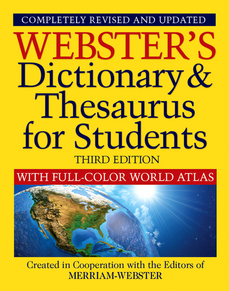 Webster's Dictionary & Thesaurus for Students with Full-Color World Atlas, Third Edition -- Merriam-Webster, Paperback