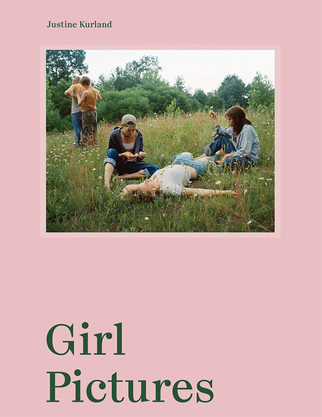 Justine Kurland: Girl Pictures -- Justine Kurland, Hardcover