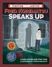 Fred Korematsu Speaks Up by Atkins, Laura