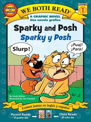 We Both Read: Sparky and Posh - Sparky Y Posh (Bilingual in English and Spanish) by McKay, Sindy