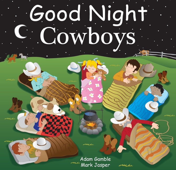 Good Night Cowboys -- Adam Gamble, Board Book