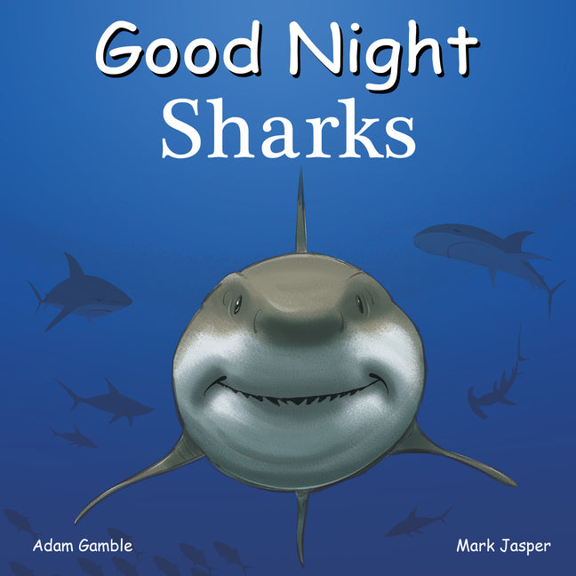 Good Night Sharks -- Adam Gamble, Board Book