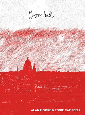 From Hell -- Alan Moore, Hardcover