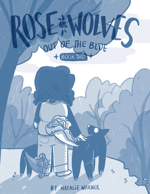 Rose Wolves (Book 2): Out of the Blue -- Natalie Warner, Hardcover