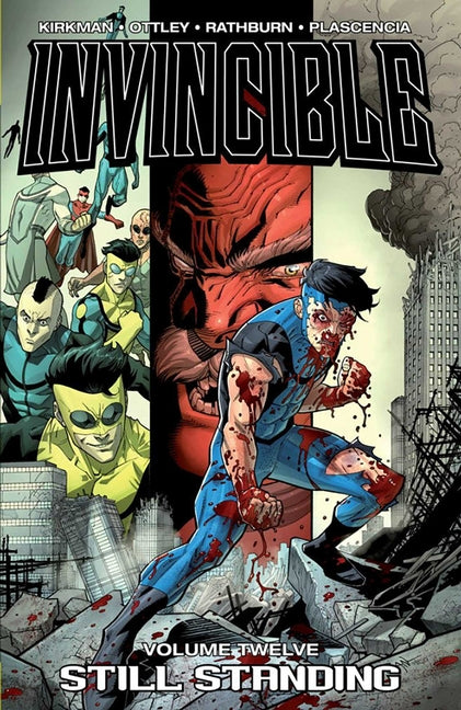 Invincible Volume 12: Still Standing -- Robert Kirkman, Paperback