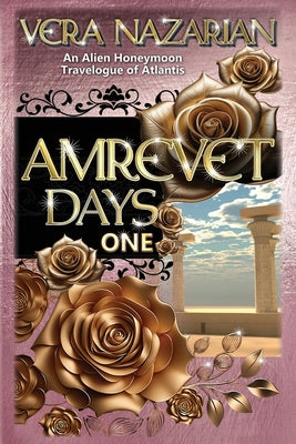 Amrevet Days One -- Vera Nazarian, Paperback