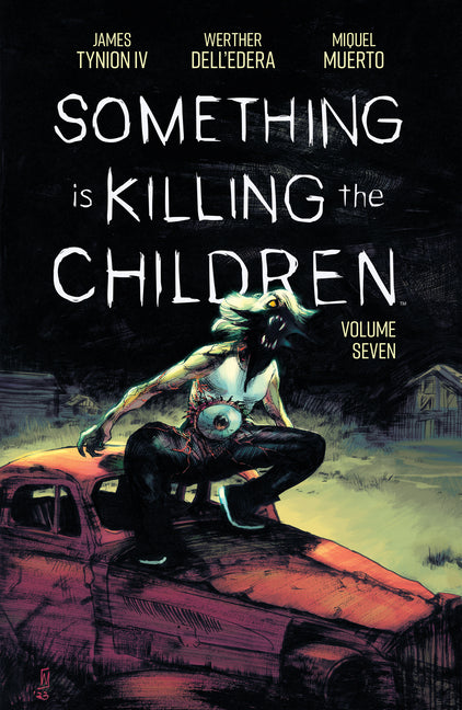 Something Is Killing the Children Vol. 7 -- James Tynion IV, Paperback