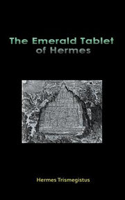 The Emerald Tablet of Hermes by Trismegistus, Hermes