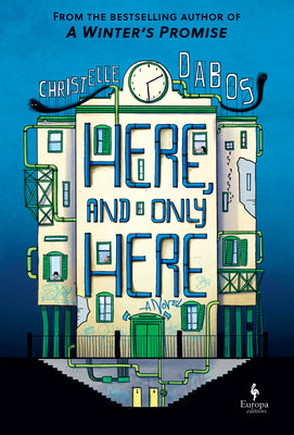 Here, and Only Here by Dabos, Christelle