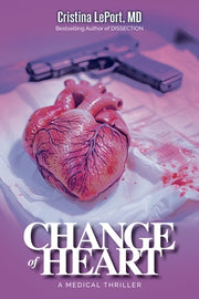 Change of Heart: A Miner & Mulville Medical Thriller by Leport, Cristina