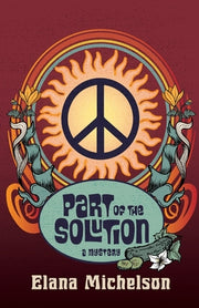 Part of the Solution: a Mystery by Michelson, Elana