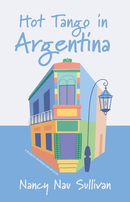 Hot Tango in Argentina by Nau Sullivan, Nancy