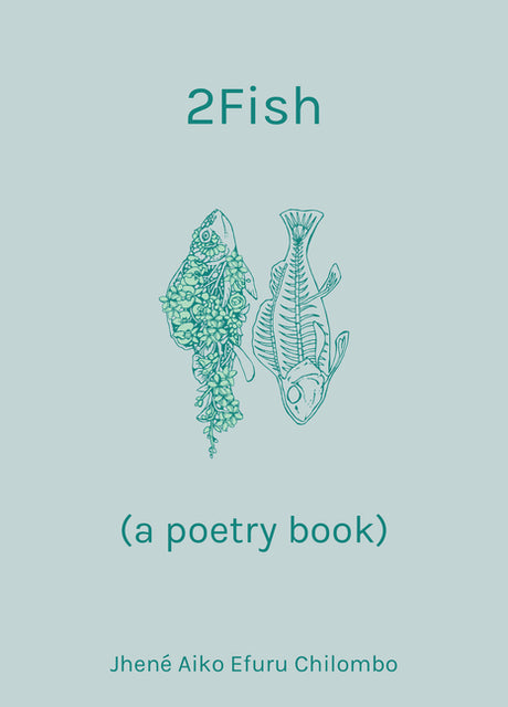 2fish: (A Poetry Book) -- Jhené Aiko Efuru Chilombo, Hardcover