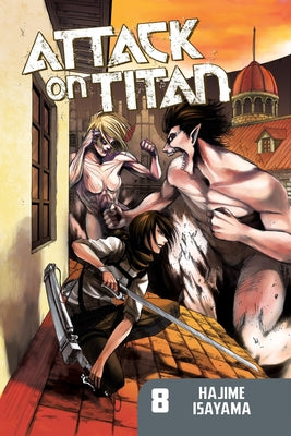 Attack on Titan 8 -- Hajime Isayama, Paperback