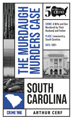 The Murdaugh Murders Case -- Arthur Cerf, Paperback