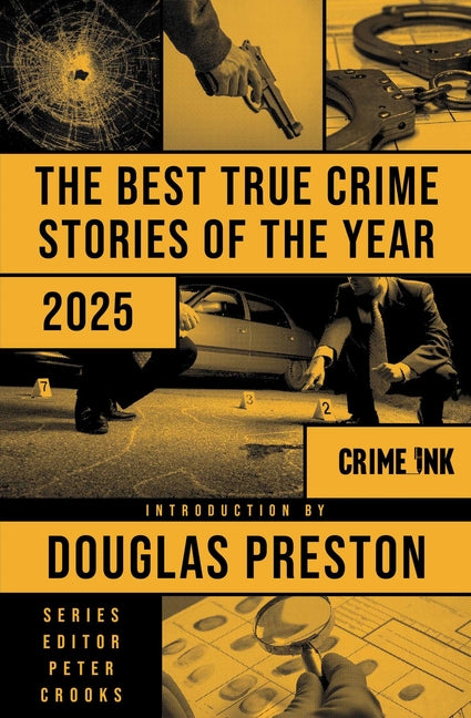 The Best True Crime Stories of the Year 2025 -- Douglas Preston, Paperback