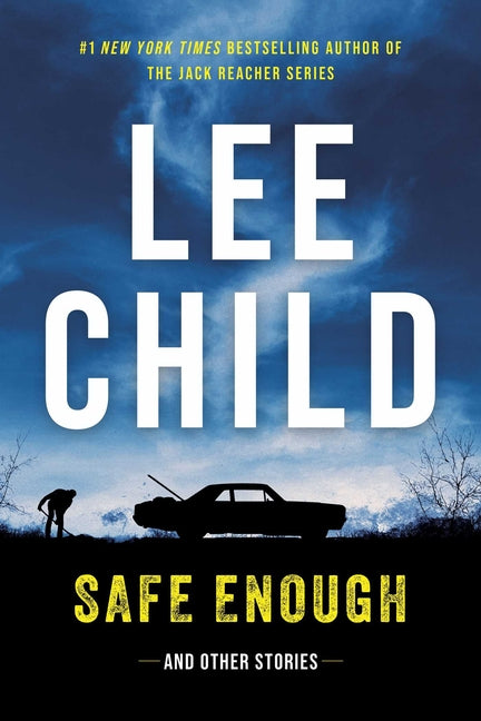 Safe Enough: And Other Stories -- Lee Child, Paperback