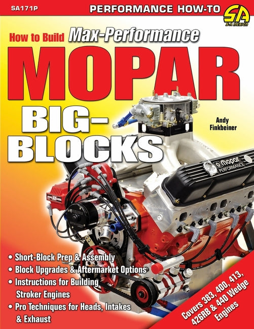 How to Build Max-Performance Mopar Big-Blocks -- Andy Finkbeiner, Paperback