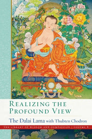 Realizing the Profound View by Dalai Lama