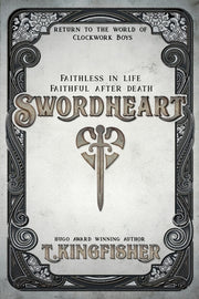 Swordheart by Kingfisher, T.