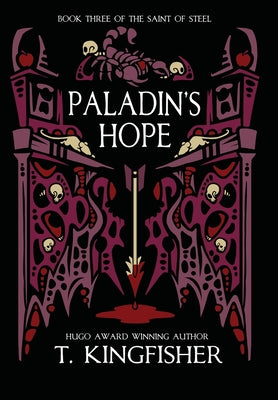 Paladin's Hope -- T. Kingfisher, Hardcover