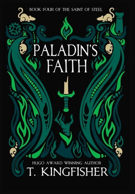 Paladin's Faith -- T. Kingfisher, Hardcover