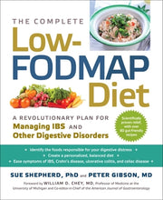 The Complete Low-Fodmap Diet: A Revolutionary Recipe Plan to Relieve Gut Pain and Alleviate Ibs and Other Digestive Disorders by Shepherd, Sue