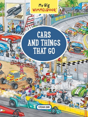 My Big Wimmelbook(r) - Cars and Things That Go: A Look-And-Find Book (Kids Tell the Story) -- Stefan Lohr, Board Book
