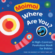 Moimoi, Where Are You?: A High-Contrast Peekaboo Book for Babies by Hiraki, Kazuo