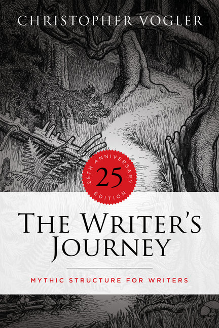 The Writer's Journey - 25th Anniversary Edition: Mythic Structure for Writers -- Christopher Vogler, Paperback