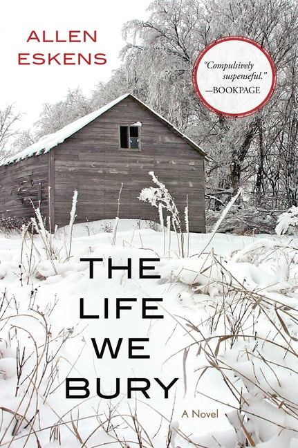 The Life We Bury -- Allen Eskens, Paperback