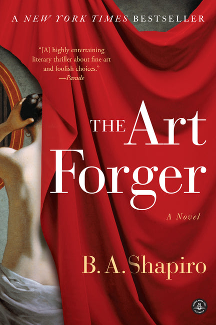 The Art Forger -- B. A. Shapiro, Paperback